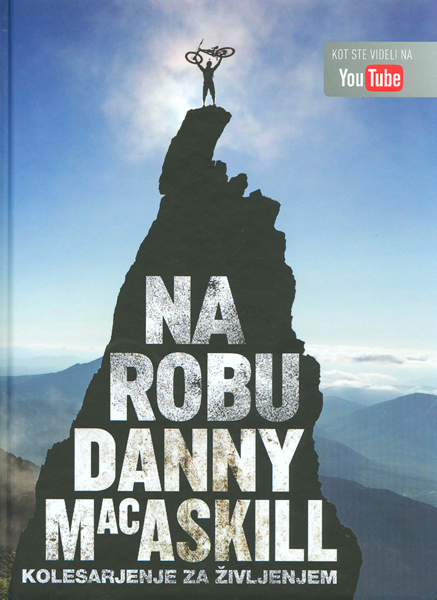 Kniga - Danny MacAskill,  z naslovom Na Robu – Kolesarjenje za življenjem